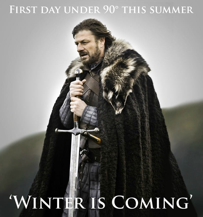 Winter is Coming