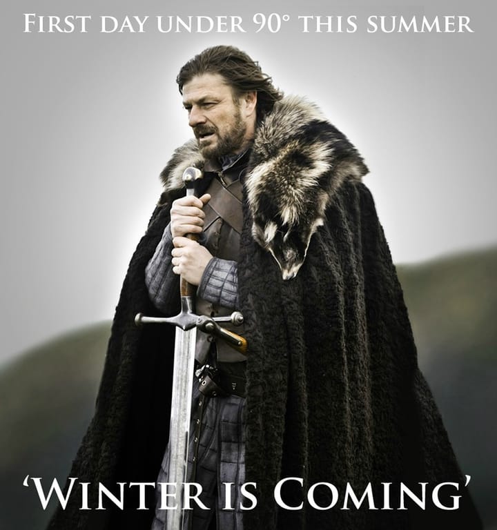 Winter is Coming